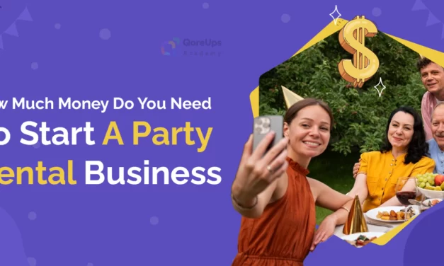 How Much Money Do You Need To Start A Party Rental Business