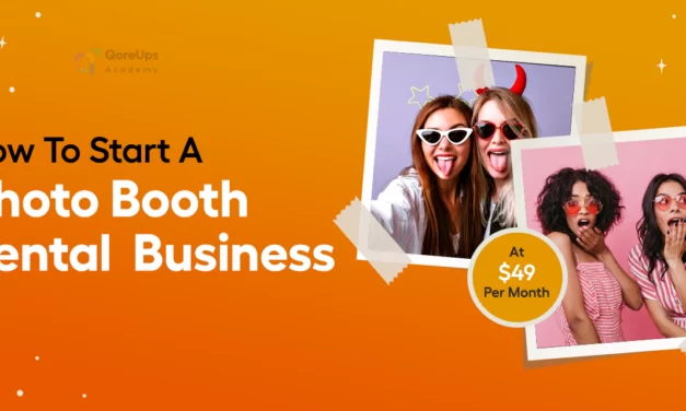 How To Start A  Photo Booth Rental Business At $49/Month