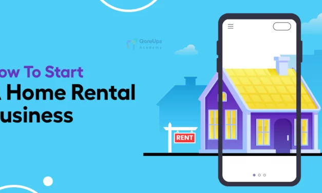 How To Start A Home Rental Business In 14 Steps