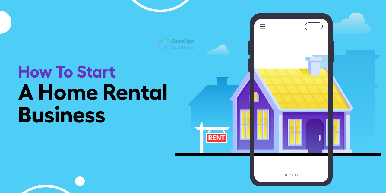How To Start A Home Rental Business In 14 Steps