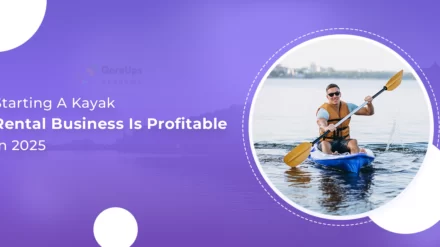 Starting A Kayak Rental Business Is Profitable In 2025