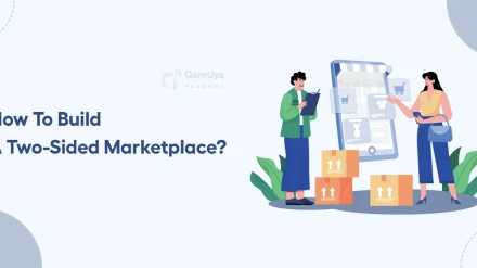 How To Build A Two-Sided Marketplace?