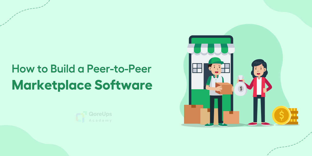 How to Build a Peer to Peer Marketplace Software