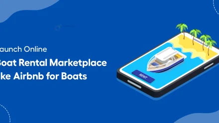 Launch Online Boat Rental Marketplace Like Airbnb for Boats