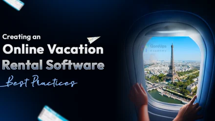 Creating an Online Vacation Rental Software: Best Practices