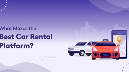 What Makes the Best Car Rental Platform?