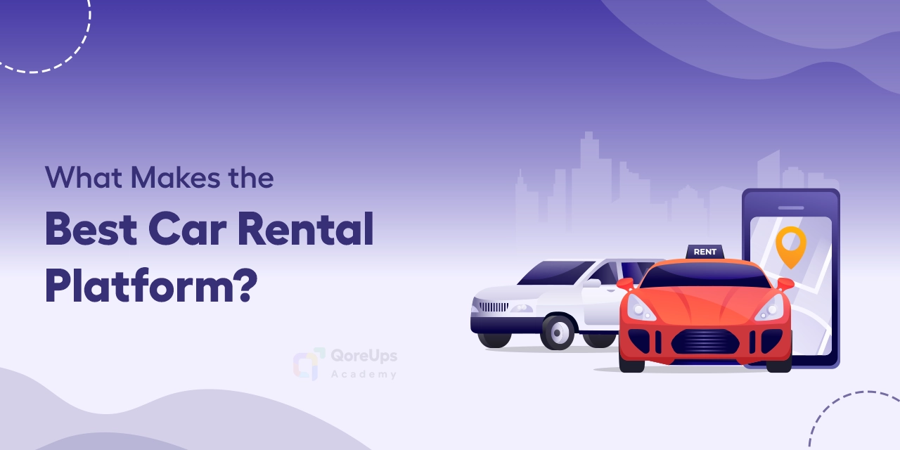 What Makes the Best Car Rental Platform?