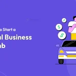 Ultimate Guide to Start a Car Rental Business Like Airbnb