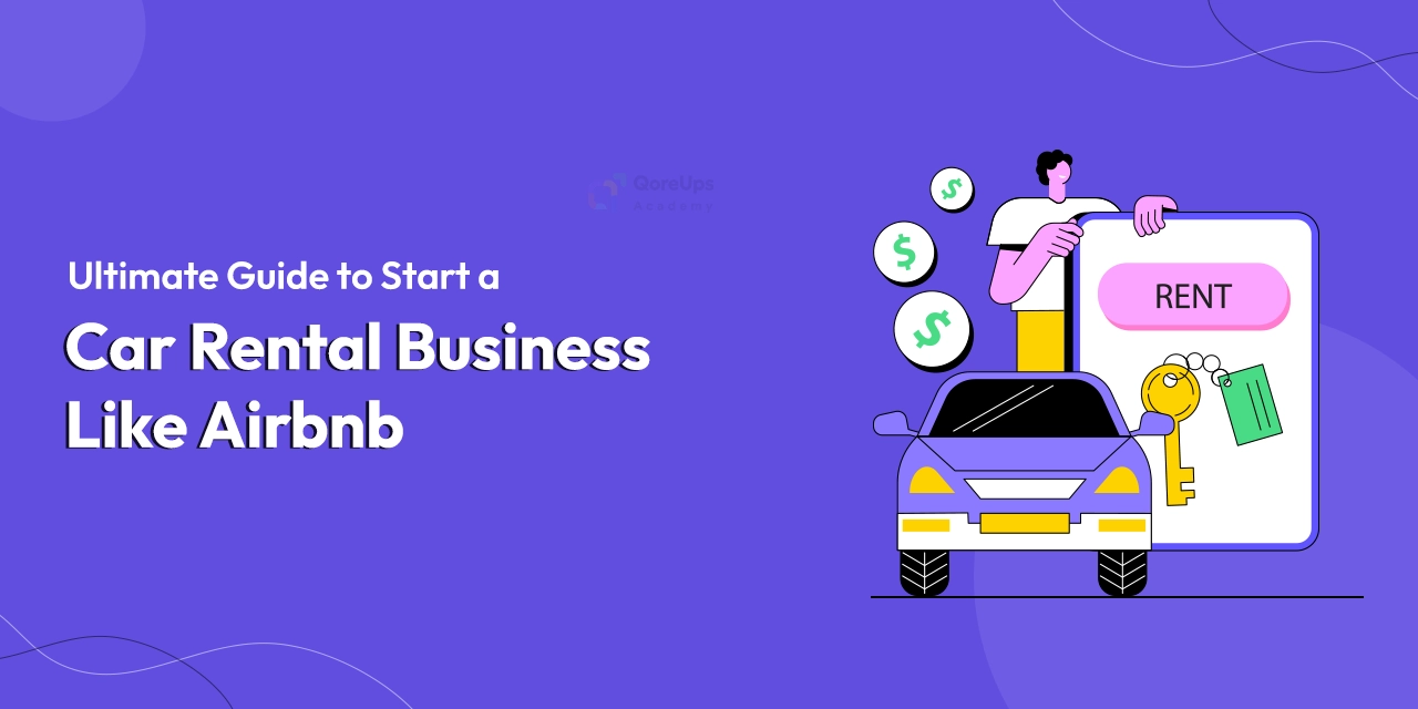 Ultimate Guide to Start a Car Rental Business Like Airbnb