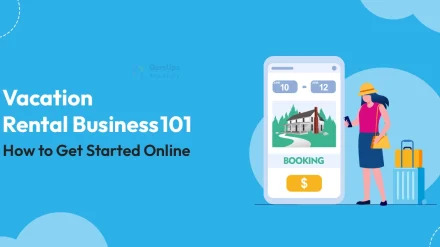 Vacation Rental Business 101: How to Get Started Online