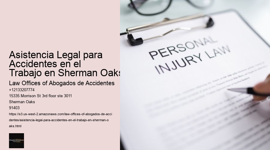 Asistencia Legal para Accidentes en el Trabajo en Sherman Oaks