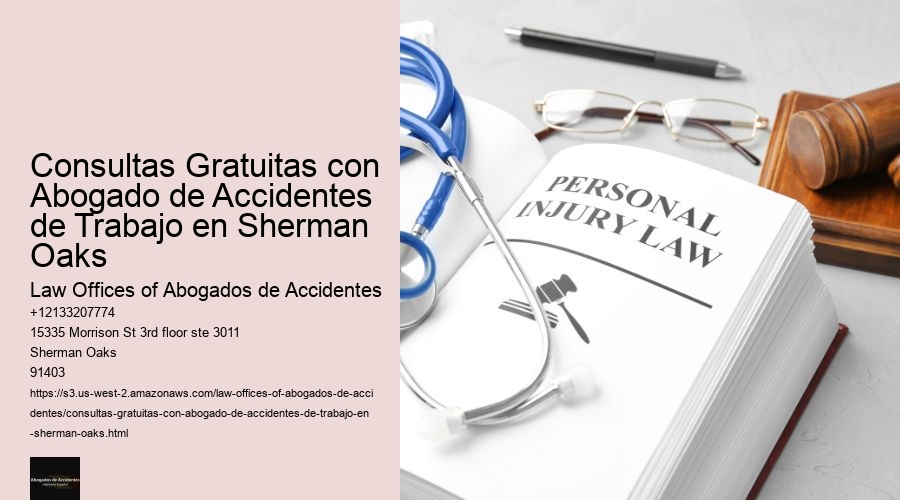 Consultas Gratuitas con Abogado de Accidentes de Trabajo en Sherman Oaks