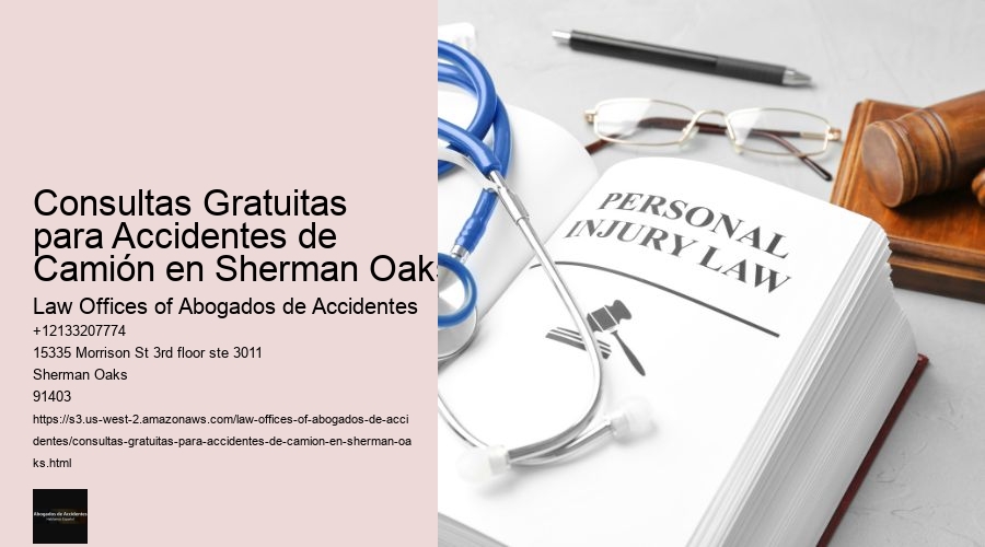 Consultas Gratuitas para Accidentes de Camión en Sherman Oaks