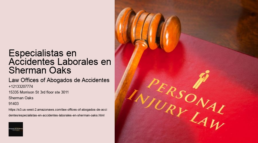 Especialistas en Accidentes Laborales en Sherman Oaks