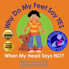Why do my feet say yes when my head says no?