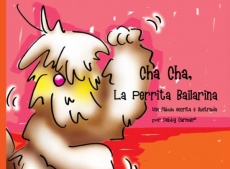 Cha Cha, La Perrita Bailarina
