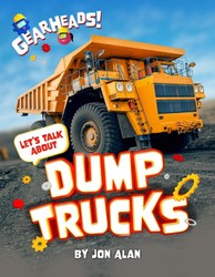 Let's Talk About Dump Trucks