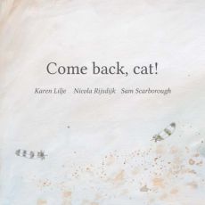 Come back, cat!