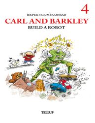 Carl and Barkley #4: Carl and Barkley Build a Robot