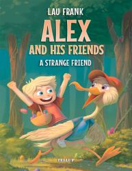 Alex and His Friends #2: A Strange Friend