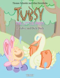 Tubsy - the Little Fairy #3: Tubsy and Dick Duck