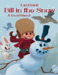 Bill in the Snow #1: A Cool Friend