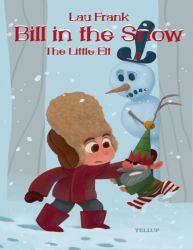 Bill in the Snow #2: The Little Elf