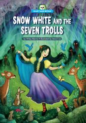 Snow White and the Seven Trolls (Scary Tales Retold)
