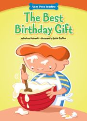 The Best Birthday Gift (Funny Bone Readers ™ ― Developing Character)