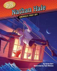 Nathan Hale: America's First Spy (Hidden History ― Spies)