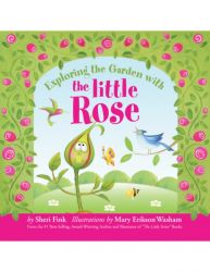 Exploring the Garden with the Little Rose