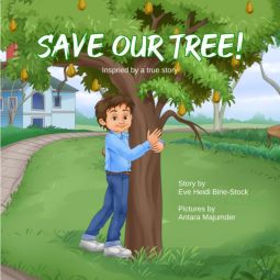 Save Our Tree!: Inspired by a true story