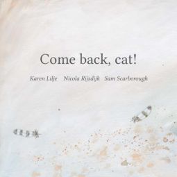 Come back, cat!