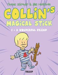 Collin’s Magical Stick #1: A Wonderful Friend