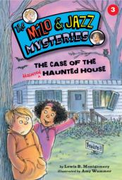 The Case of the Haunted Haunted House (The Milo and Jazz Mysteries) Book 3
