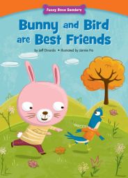 Bunny and Bird are Best Friends: Making New Friends (Funny Bone Readers ™ ― Being a Friend)