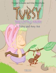 Tubsy - the Little Fairy #1: Tubsy and Amy Ant