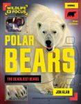 Polar Bears: The Deadliest Bears