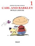 Carl and Barkley #1: Carl and Barkley Build a House