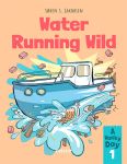 A Wacky Day #1: Water Running Wild