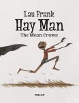 Hay Man #1: The Mean Crows