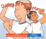 Quisiera ser fuerte como Manuel