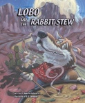 Lobo and the Rabbit Stew