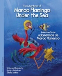 The Adventures of Marco Flamingo Under the Sea / Las aventuras submarinas de Marco Flamenco