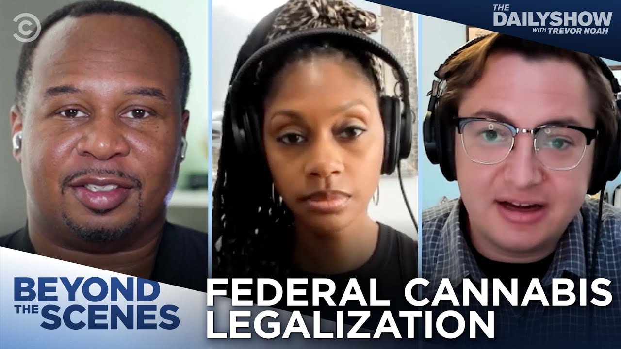 The Road to Legalizing Cannabis at the Federal Level - Beyond the Scenes | The Daily Show