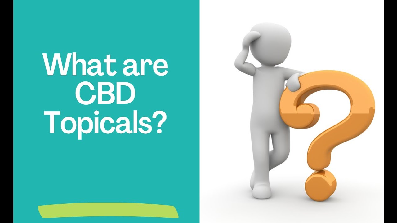 What are CBD Topicals