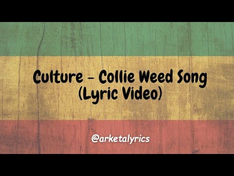 Culture - Collie Weed Song (Lyric Video)