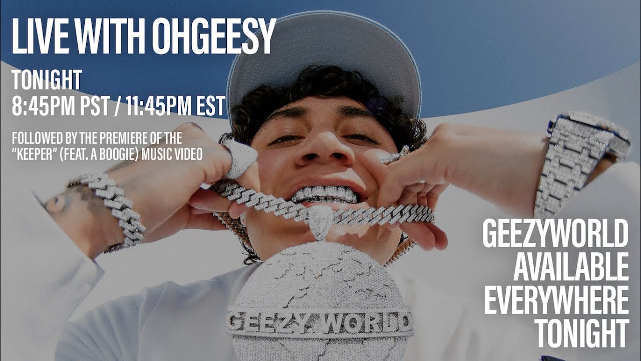 Live With OhGeesy (GEEZYWORLD)