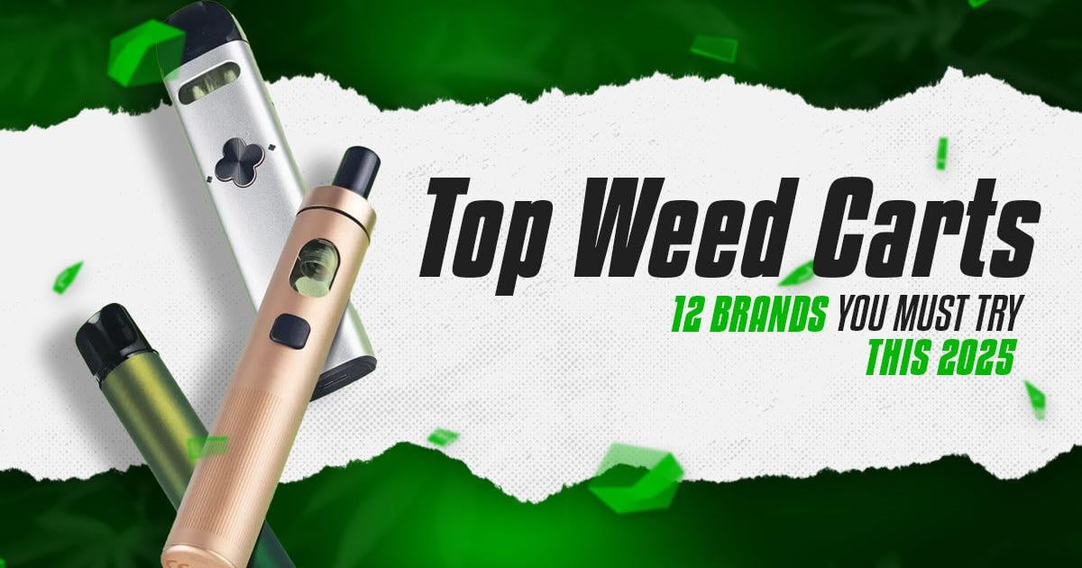 Top Weed Carts: 12 Brands You Must Try this 2025 | Cannabis