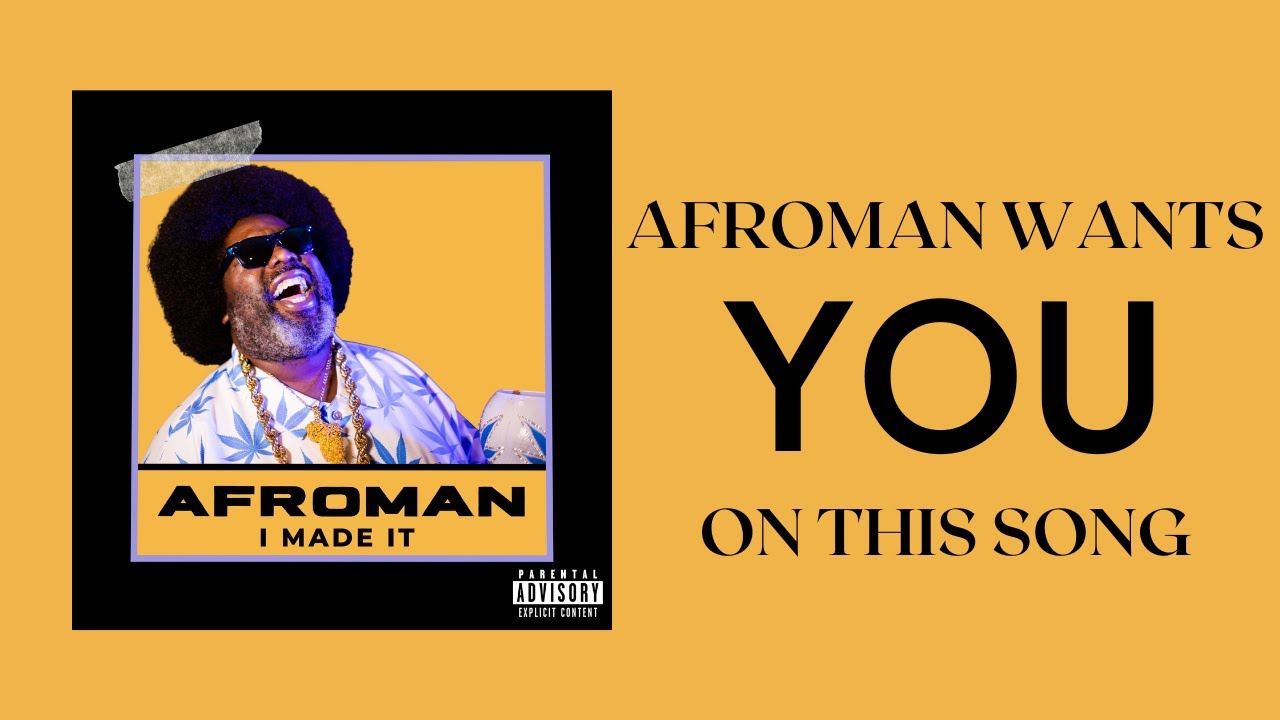 YOU can be on an Afroman song!